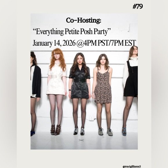 Poshmark Party Co-Host Other - 🎉Co-Hosting: “Everything Petite Posh Party” on Jan. 14, 2026 @4PM PST/7PM EST.